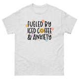 Fuel by Coffee and anxiety classic tee