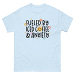 Fuel by Coffee and anxiety classic tee