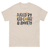 Fuel by Coffee and anxiety classic tee