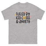 Fuel by Coffee and anxiety classic tee