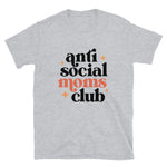 Anti Social Moms Club Short-Sleeve Unisex T-Shirt