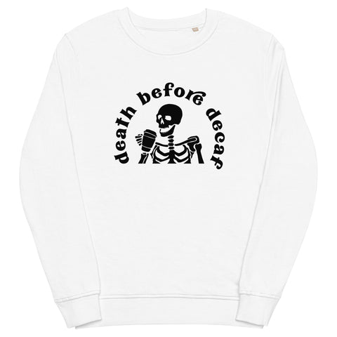 Death Before Decaf Unisex organic sweatshirt